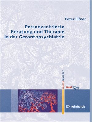 cover image of Personzentrierte Beratung und Therapie in der Gerontopsychiatrie
